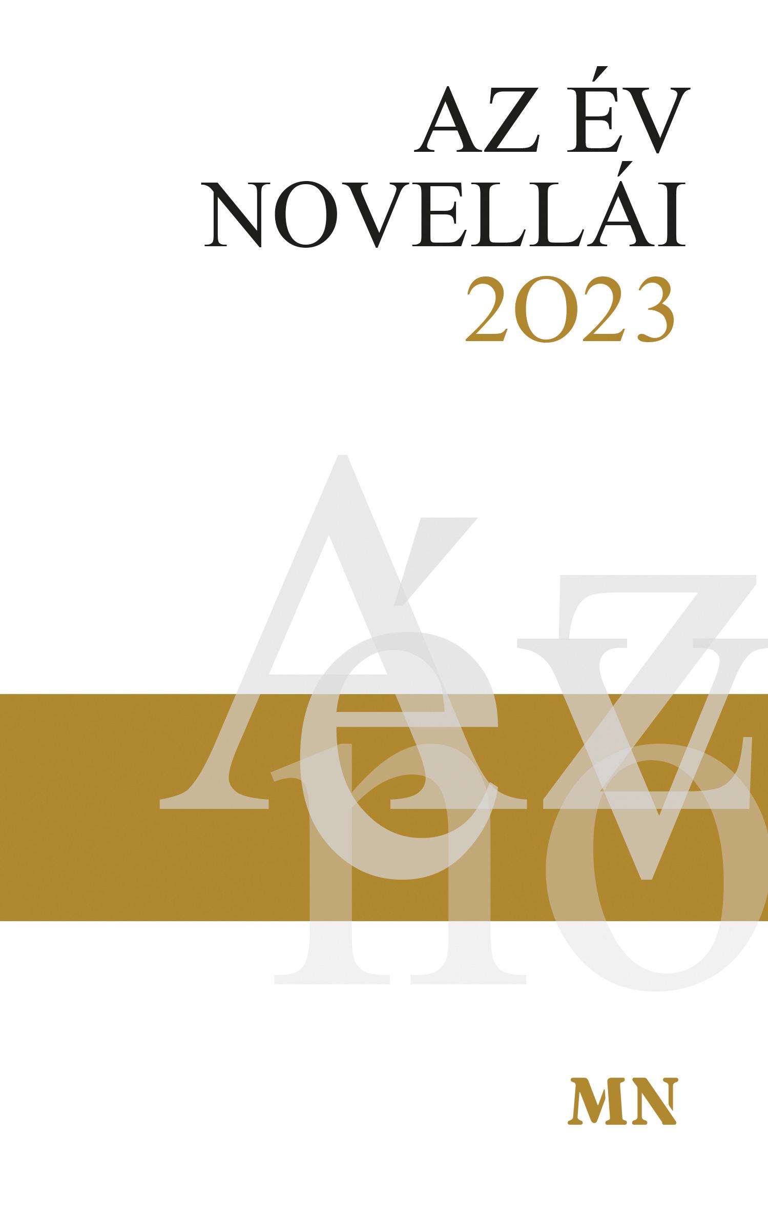 válogatta: Erős Kinga, Biró Gergely - Az év novellái 2023