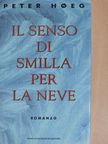Peter Hoeg - Il senso di Smilla per la neve [antikvár]