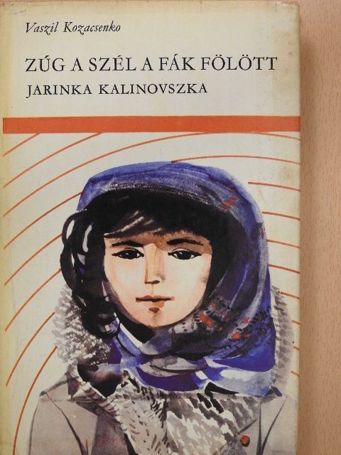 Vaszil Kozacsenko - Zúg a szél a fák fölött [antikvár]
