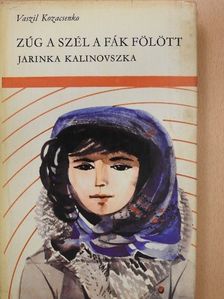 Vaszil Kozacsenko - Zúg a szél a fák fölött [antikvár]