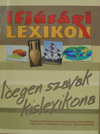 Idegen szavak kislexikona [antikvár]
