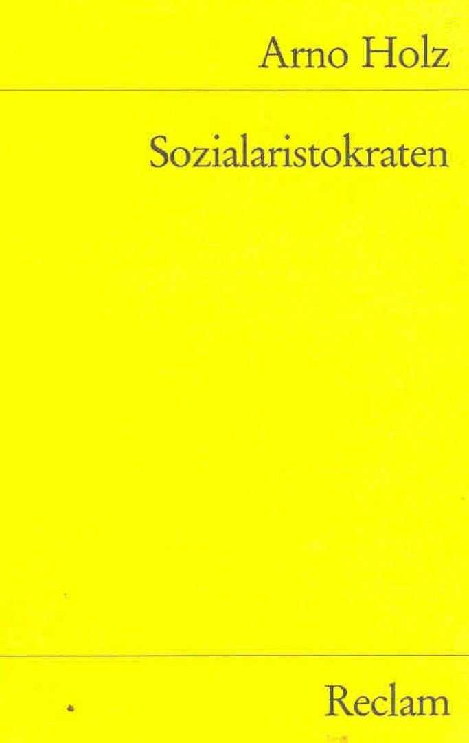 HOLZ, ARNO - Sozialaristokraten [antikvár]