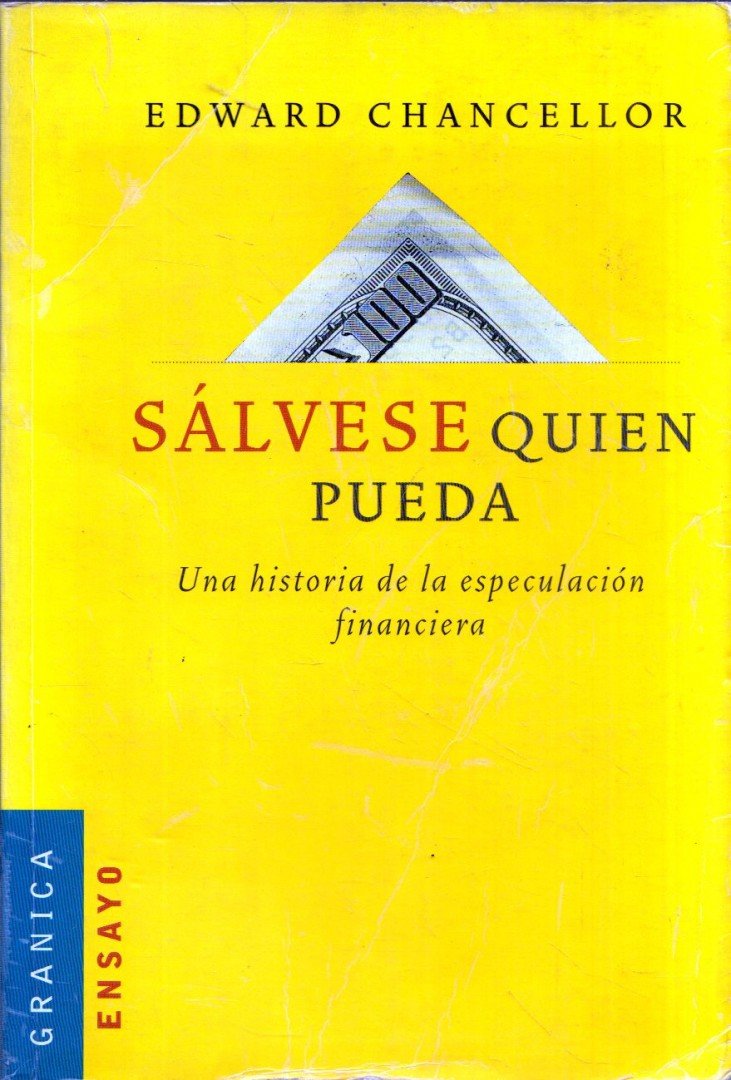Edward Chancellor - Sálvese quien pueda: Una historia de la especulación financiera [antikvár]