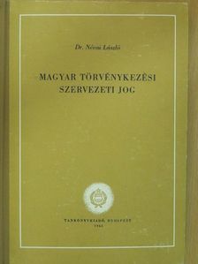 Dr. Névai László - Magyar törvénykezési szervezeti jog [antikvár]