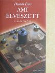 Pataki Éva - Ami elveszett [antikvár]