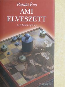 Pataki Éva - Ami elveszett [antikvár]