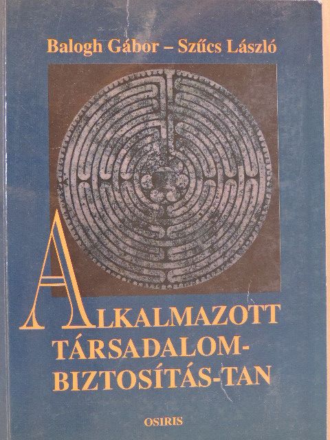 Balogh Gábor - Alkalmazott társadalombiztosítás-tan [antikvár]