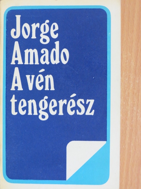 Jorge Amado - A vén tengerész [antikvár]