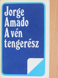 Jorge Amado - A vén tengerész [antikvár]