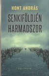 Hont András - Senkiföldjén harmadszor [antikvár]