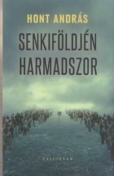 Hont András - Senkiföldjén harmadszor [antikvár]