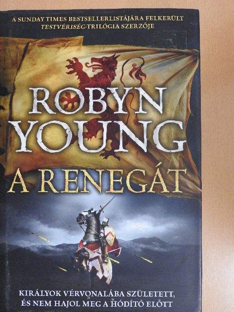 Robyn Young - A Renegát [antikvár]