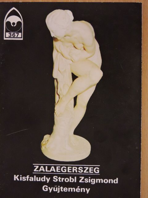 Kostyál László - Zalaegerszeg - Kisfaludy Strobl Zsigmond Gyűjtemény [antikvár]