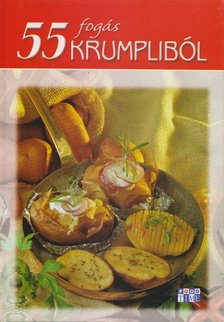 Halmos Mónika - 55 fogás krumpliból [antikvár]