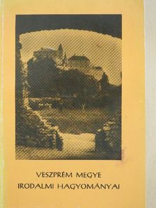Ács Mihály - Veszprém megye irodalmi hagyományai [antikvár]