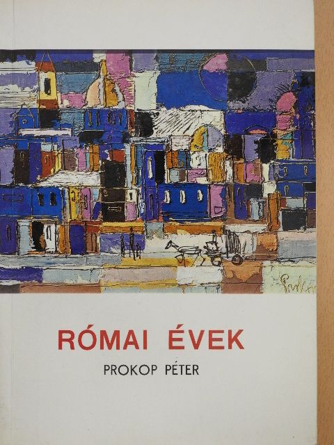 Prokop Péter - Római évek [antikvár]