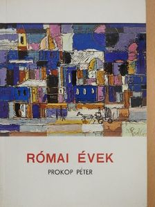 Prokop Péter - Római évek [antikvár]