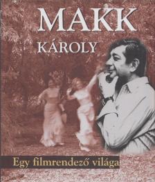 Kőrössi P. József, Létay Vera, Balikó Helga - Makk Károly [antikvár]