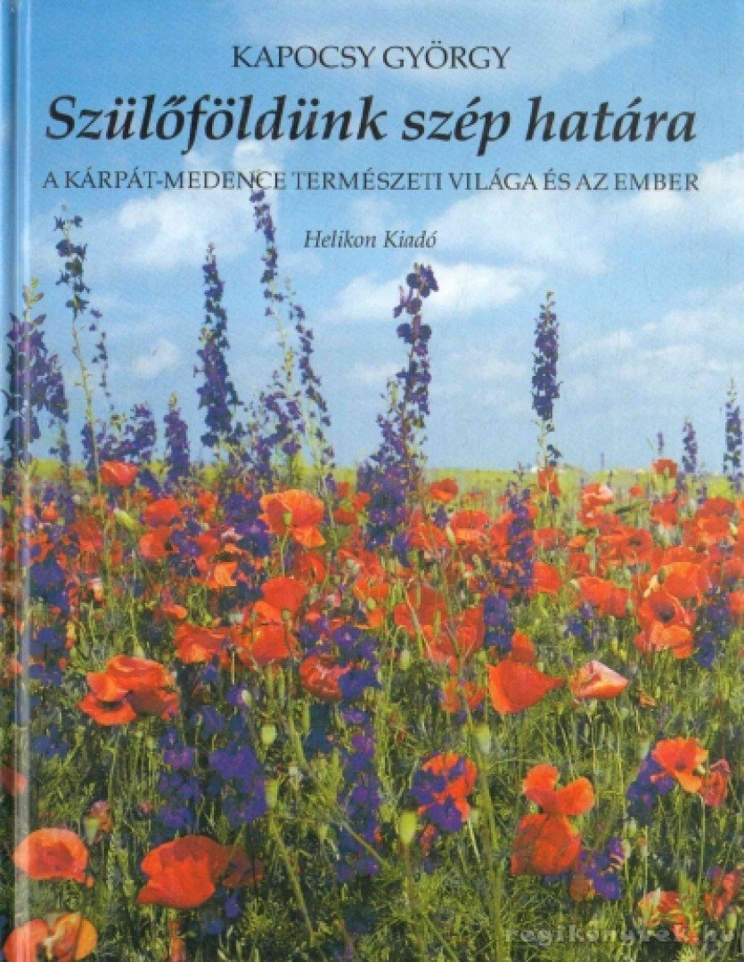KAPOCSY GYÖRGY - Szülőföldünk szép határa [antikvár]