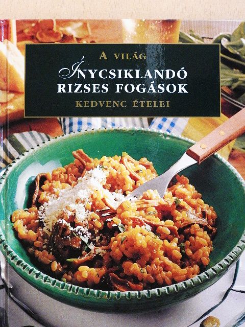 Ínycsiklandó rizses fogások [antikvár]
