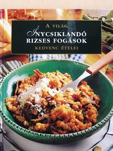 Ínycsiklandó rizses fogások [antikvár]