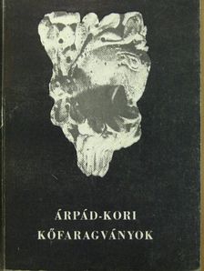 Magyar Kálmán - Árpád-kori kőfaragványok [antikvár]