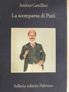 Andrea Camilleri - La scomparsa di Pató [antikvár]