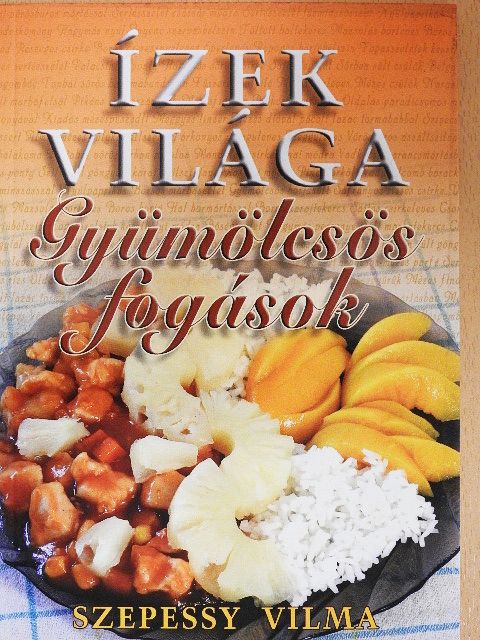 Szepessy Vilma - Gyümölcsös fogások [antikvár]