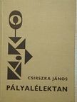Csirszka János - Pályalélektan [antikvár]