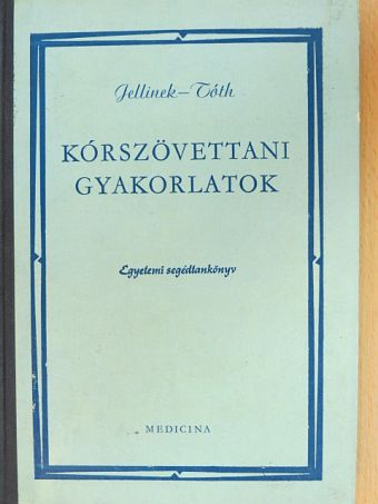 Dr. Jellinek Harry - Kórszövettani gyakorlatok [antikvár]
