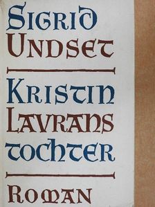 Sigrid Undset - Kristin Lavranstochter [antikvár]