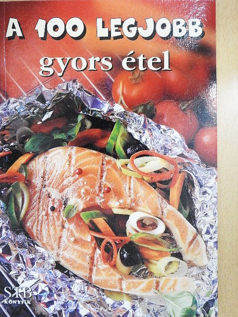 A 100 legjobb gyors étel [antikvár]