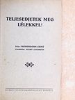 Ernst Modersohn - Teljesedjetek meg lélekkel! [antikvár]