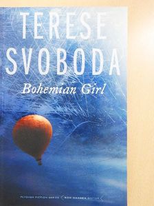 Terese Svoboda - Bohemian Girl [antikvár]