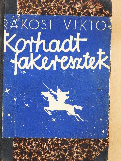 Rákosi Viktor - Korhadt fakeresztek [antikvár]