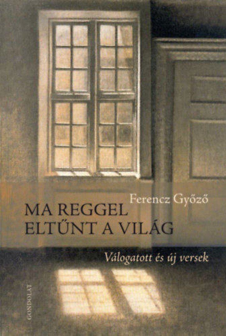Ferencz Győző - Ma reggel eltűnt a világ [antikvár]