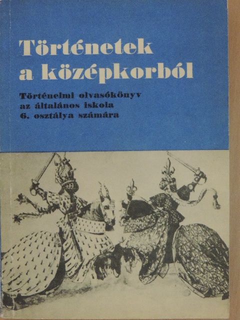 Dr. Besnyő Miklós - Történetek a középkorból [antikvár]
