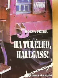 Rózsa Péter - Ha túléled, hallgass! [antikvár]