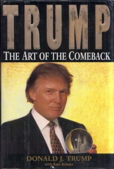 Donald J. Trump, Kate Bohner - Trump: The Art of the Comeback [antikvár]