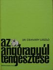 Dr. Csikváry László - Az angóranyúl tenyésztése [antikvár]