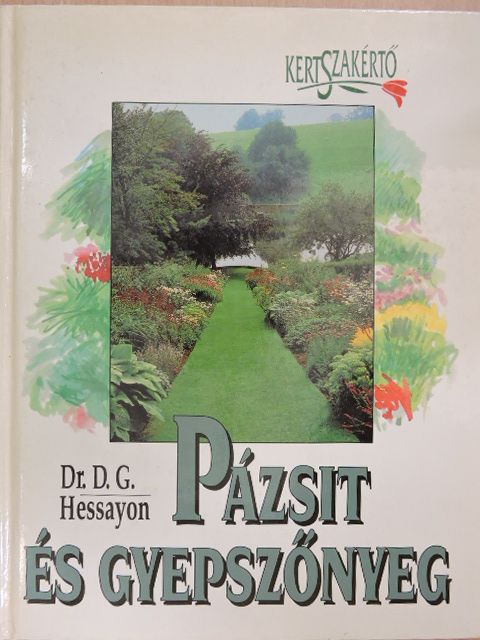 Dr. D. G. Hessayon - Pázsit és gyepszőnyeg [antikvár]