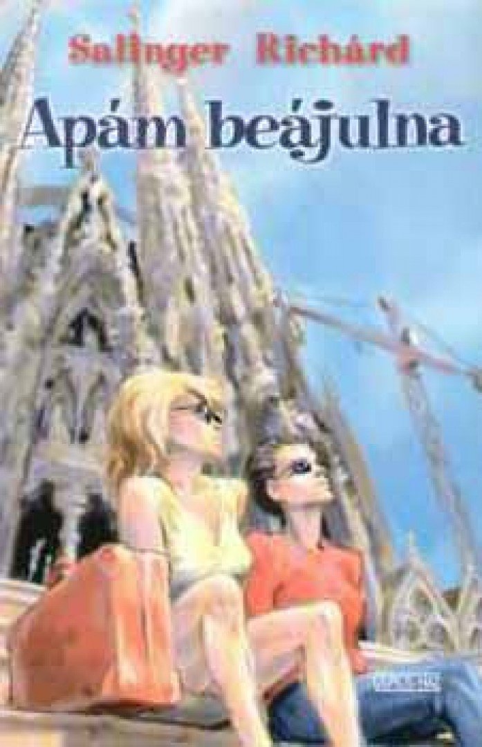 Salinger Richárd - Apám beájulna [antikvár]