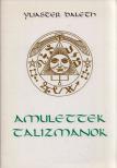 Yliaster Daleth - Amulettek, talizmánok [antikvár]