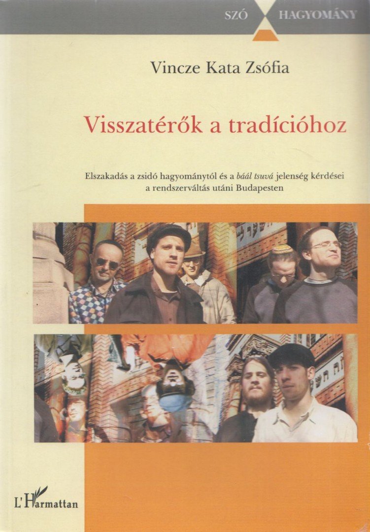 Vincze Kata Zsófia - Visszatérők a tradícióhoz [antikvár]