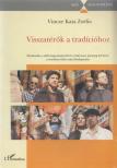 Vincze Kata Zsófia - Visszatérők a tradícióhoz [antikvár]
