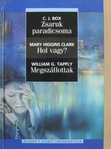 C. J. Box - Zsaruk paradicsoma/Hol vagy?/Megszállottak [antikvár]