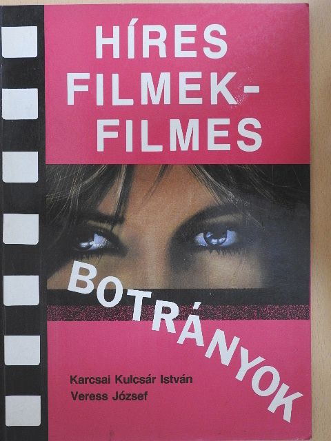 Karcsai Kulcsár István - Híres filmek-Filmes botrányok [antikvár]