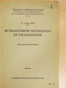Dr. Varga László - Munkagödrök határolása és víztelenítése I. [antikvár]