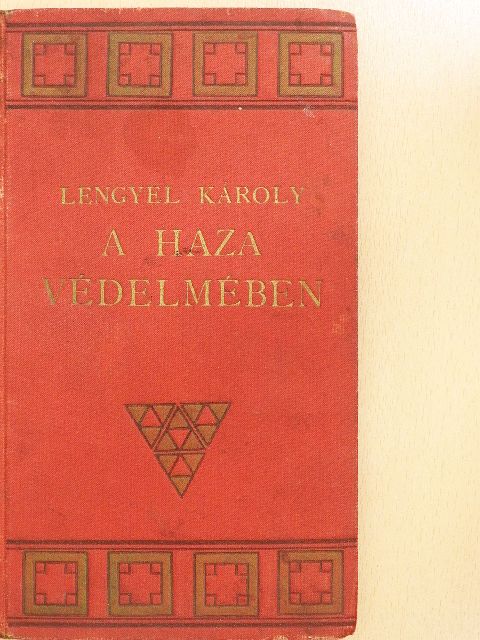 Lengyel Károly - A haza védelmében [antikvár]