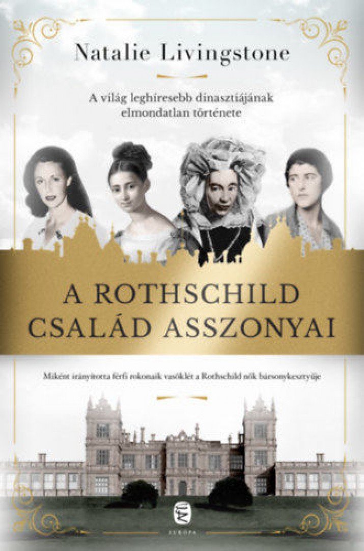 Natalie Livingstone - A Rothschild család asszonyai [antikvár]